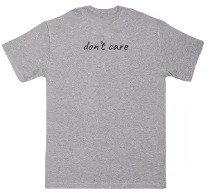don't care - Kids Oversized Comfy T-Shirt